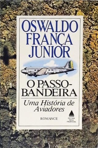 O Passo-bandeira: Uma História De Aviadores