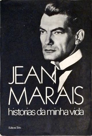 Jean Marais - Histórias Da Minha Vida