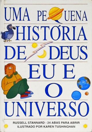 Uma Pequena História de Deus, Eu e o Universo