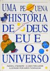 Uma Pequena História de Deus, Eu e o Universo