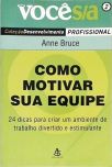 Como Motivar Sua Equipe - 24 Dicas Para Criar Um Ambiente De Trabalho Divertido E Estimulante