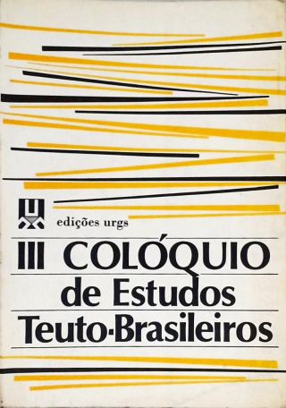 III Colóquio de Estudos Teuto-Brasileiros