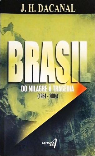 Brasil - Do Milagre a Tragédia