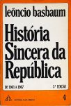 História Sincera Da República - Vol. 4