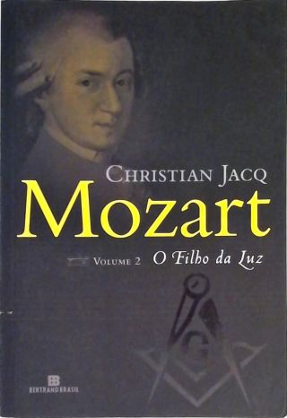 Mozart - O Filho da Luz - Vol. 2