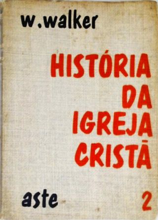 História Da Igreja Cristã - Vol. 2