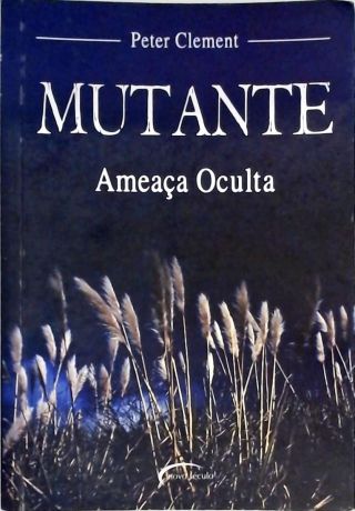 Mutante - Ameaça Oculta