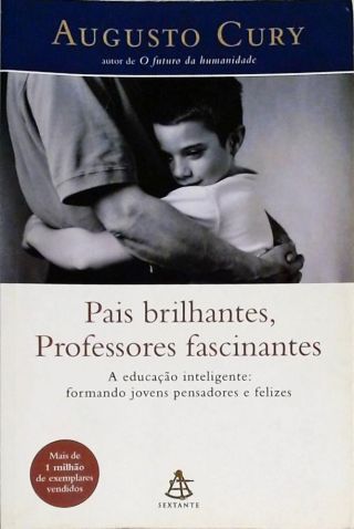 Pais Brilhantes, Professores Fascinantes