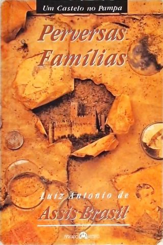 Um Castelo No Pampa - Perversas Famílias