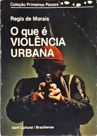 O Que é Violência Urbana?