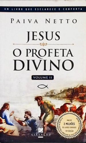 Jesus, O Profeta Divino - Vol. 2