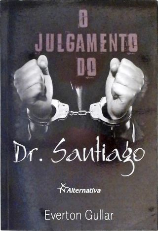 O Julgamento Do Dr. Santiago - Autografado