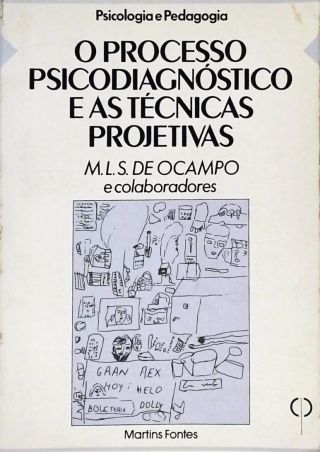 O Processo Psicodiagnostico e as Técnicas Projetivas