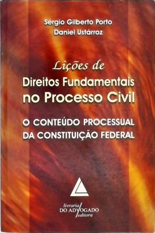 Lições De Direitos Fundamentais No Processo Civil