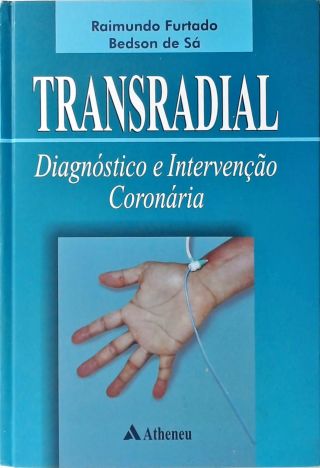 Transradial - Diagnóstico E Intervenção Coronária