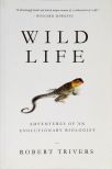 Wild Life - Adventures of an Evolutionary Biologist