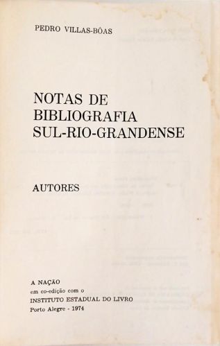 Notas De Bibliografia Sul-Rio-Grandense - Autores