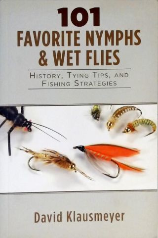 101 Favorite Nymphs And Wet Flies