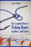 Complete Book of Fishing Knots, Leaders, and Lines