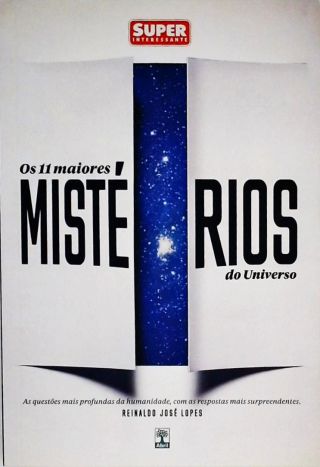 Os 11 Maiores Mistérios Do Universo