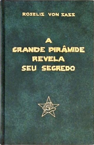 A Grande Pirâmide revela seu Segredo