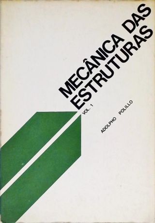 Mecânica das Estruturas - Vol. 1