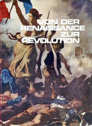 Von Der Renaisssance Zur Revolution