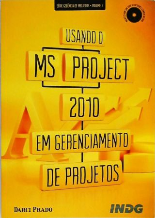 Usando O Ms Project 2010 Em Gerenciamento De Projetos