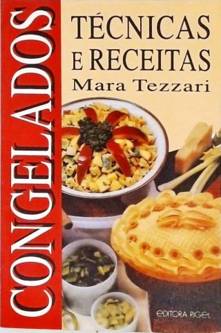 Congelados - Técnicas e Receitas