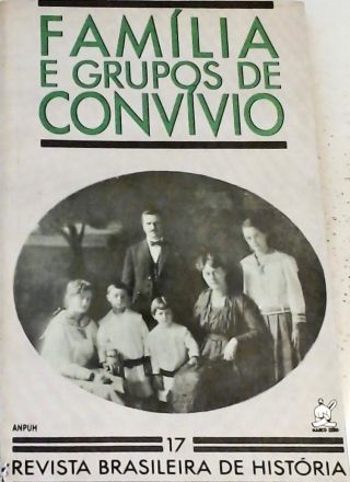Revista Brasileira de História Nº 17 - Família e Grupos de Convívio