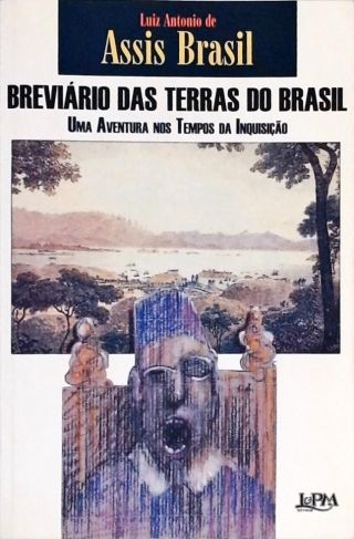 Breviário Das Terras Do Brasil - Uma Aventura Nos Tempos Da Inquisição