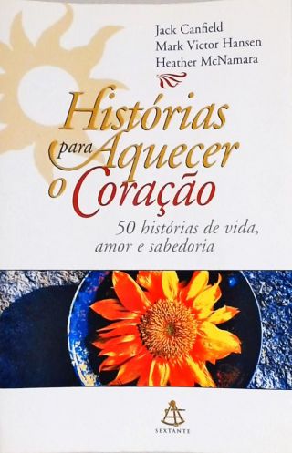 Histórias Para Aquecer O Coração