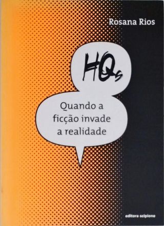 HQs - Quando A Ficção Invade A Realidade