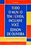 Todo O Mundo Tem Dúvida, Inclusive Você