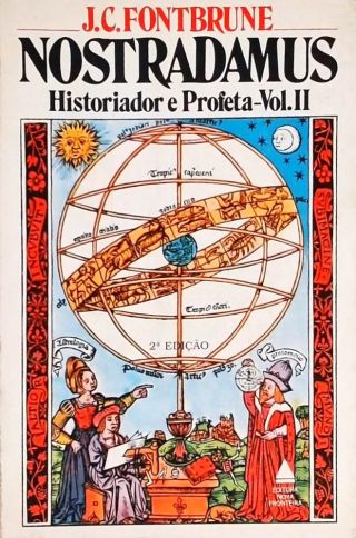 Nostradamus - Historiador e Profeta - Vol. 2