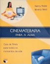 Cinematerapia Para A Alma - Guia De Filmes Para Todos Os Momentos Da Vida