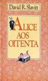 Alice Aos Oitenta