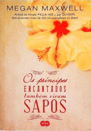 Os Príncipes Encantados Também Viram Sapos