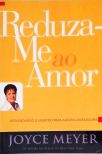 Reduza-Me Ao Amor