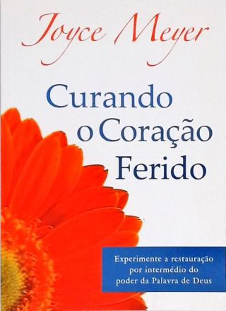 Curando o Coração Ferido