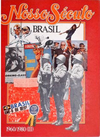 Nosso Século - Brasil 1960/1980