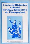 Contexto Histórico e Social da Obra Educativa de Champagnat