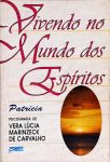 Vivendo no Mundo Dos Espíritos