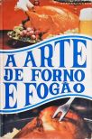 A Arte de Forno e Fogão - Em 4 Volumes