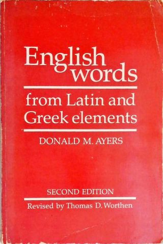 English Words from Latin and Greek Elements