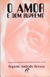 O Amor é Dom Supremo - Autografado