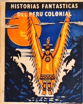 Historias Fantasticas del Peru Colonial