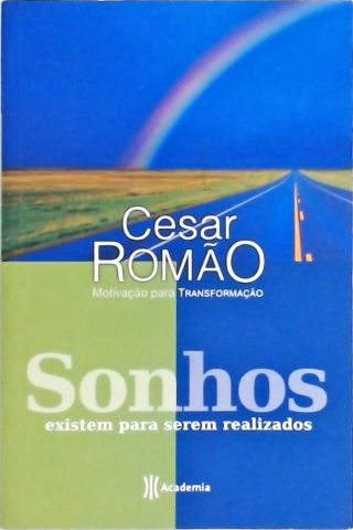 Sonhos Existem para Serem Realizados - Autografado