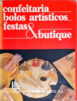  Confeitaria Bolos Artísticos Festas e Butique - Vol. 2