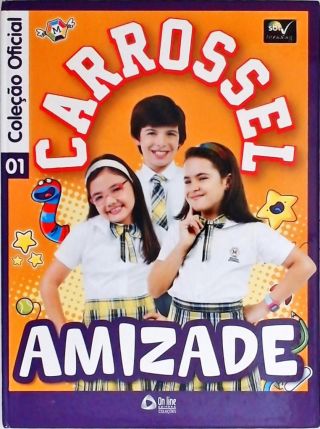 Carrossel - Amizade